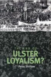 The End Of Ulster Loyalism?