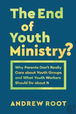 Bertrand.pt - The End Of Youth Ministry?