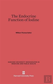 The Endocrine Function Of Iodine