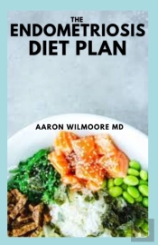 The Endometriosis Diet Plan