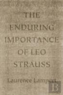The Enduring Importance Of Leo Strauss