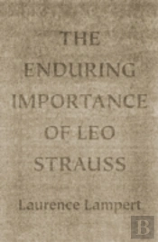 The Enduring Importance Of Leo Strauss