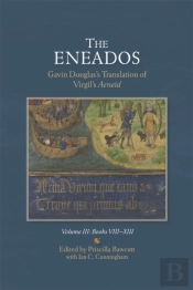 The Eneados: Gavin Douglas'S Translation Of Virgil'S Aeneid