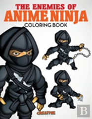 The Enemies Of Anime Ninja Coloring Book