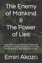 The Enemy Of Mankind & The Power Of Lies