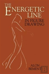 The Energetic Line In Figure Drawing