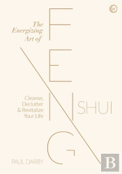 The Energizing Art Of Feng Shui
