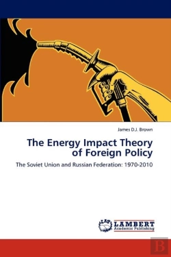 Bertrand.pt - The Energy Impact Theory Of Foreign Policy