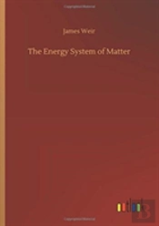 The Energy System Of Matter