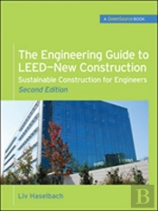 The Engineering Guide To Leed-New Construction: Sustainable Construction For Engineers (Greensource)