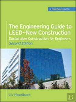 Bertrand.pt - The Engineering Guide To Leed-New Construction: Sustainable Construction For Engineers (Greensource)