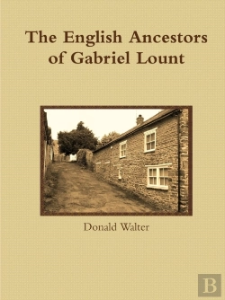 Bertrand.pt - The English Ancestors Of Gabriel Lount