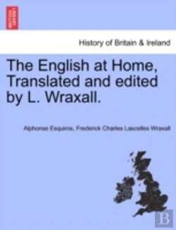 Bertrand.pt - The English At Home, Translated And Edited By L. Wraxall.