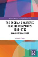 The English Chartered Trading Companies, 1688-1763