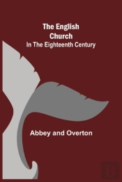 The English Church In The Eighteenth Cen