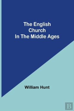Bertrand.pt - The English Church In The Middle Ages