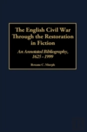 The English Civil War Through The Restoration In Fiction