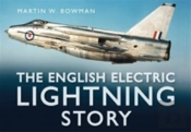 The English Electric Lightning Story
