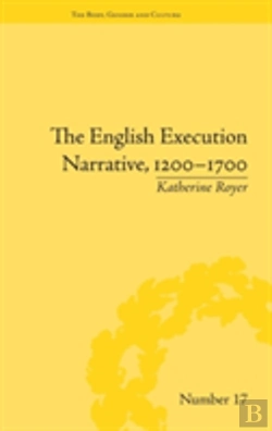 Bertrand.pt - The English Execution Narrative, 1200â€“1700