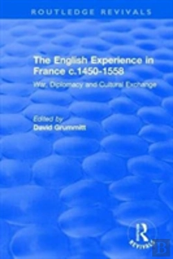 Bertrand.pt - The English Experience In France C.1450-1558