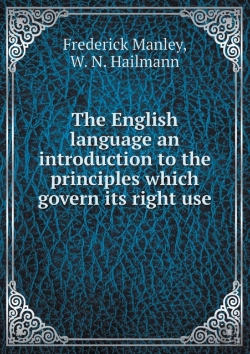 Bertrand.pt - The English Language An Introduction To The Principles Which Govern Its Right Use