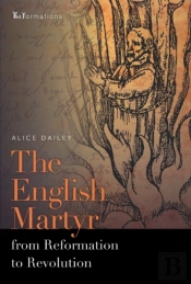 The English Martyr From Reformation To Revolution