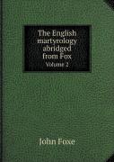 The English Martyrology Abridged From Fox Volume 2