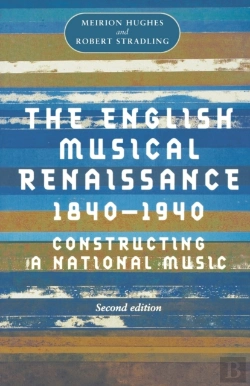 Bertrand.pt - The English Musical Renaissance, 1840â€“1940