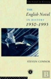 The English Novel In History, 1950 To The Present