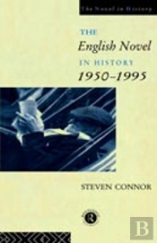 The English Novel In History, 1950 To The Present
