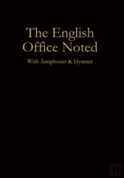 Bertrand.pt - The English Office Noted With Antiphoner And Hymner