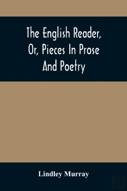 Bertrand.pt - The English Reader, Or, Pieces In Prose And Poetry