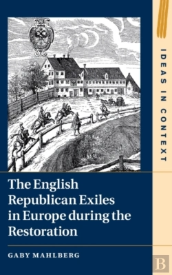 Bertrand.pt - The English Republican Exiles In Europe During The Restoration