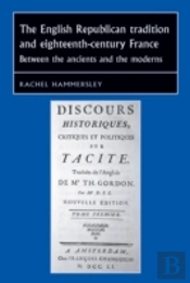 The English Republican Tradition And Eighteenth-Century France