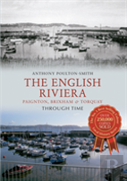 The English Riviera: Paignton, Brixham & Torquay Through Time