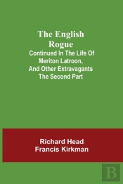 The English Rogue  Continued In The Life