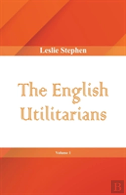 Bertrand.pt - The English Utilitarians, Volume 1
