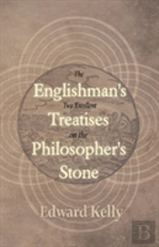 The Englishman'S Two Excellent Treatises On The Philosopher'S Stone