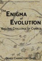 The Enigma Of Evolution And The Challenge Of Chance