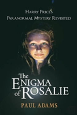 Bertrand.pt - The Enigma Of Rosalie: Harry Price'S Paranormal Mystery Revisited