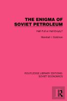 The Enigma Of Soviet Petroleum