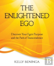 The Enlightened Ego: Discover Your Ego'S