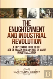 The Enlightenment And Industrial Revolution