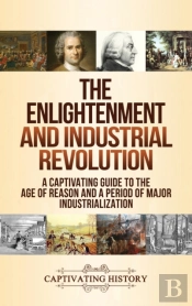 The Enlightenment And Industrial Revolution