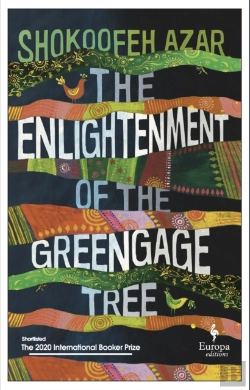 Bertrand.pt - The Enlightenment Of The Greengage Tree: Shortlisted For The International Booker Prize 2020
