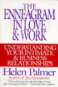 The Enneagram In Love And Work Understanding Your Intimate And Business Relationships