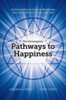 The Enneagram: Pathways To Happiness: An Extraordinary Guide To Realigning Your Life & Becoming Your Best Self