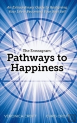Bertrand.pt - The Enneagram: Pathways To Happiness: An Extraordinary Guide To Realigning Your Life & Becoming Your Best Self