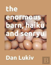 The Enormous Barn, Haiku And Senryu