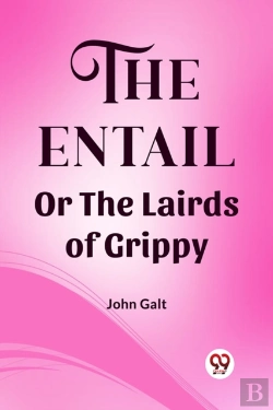 Bertrand.pt - The Entail Or The Lairds Of Grippy (Edition2023)